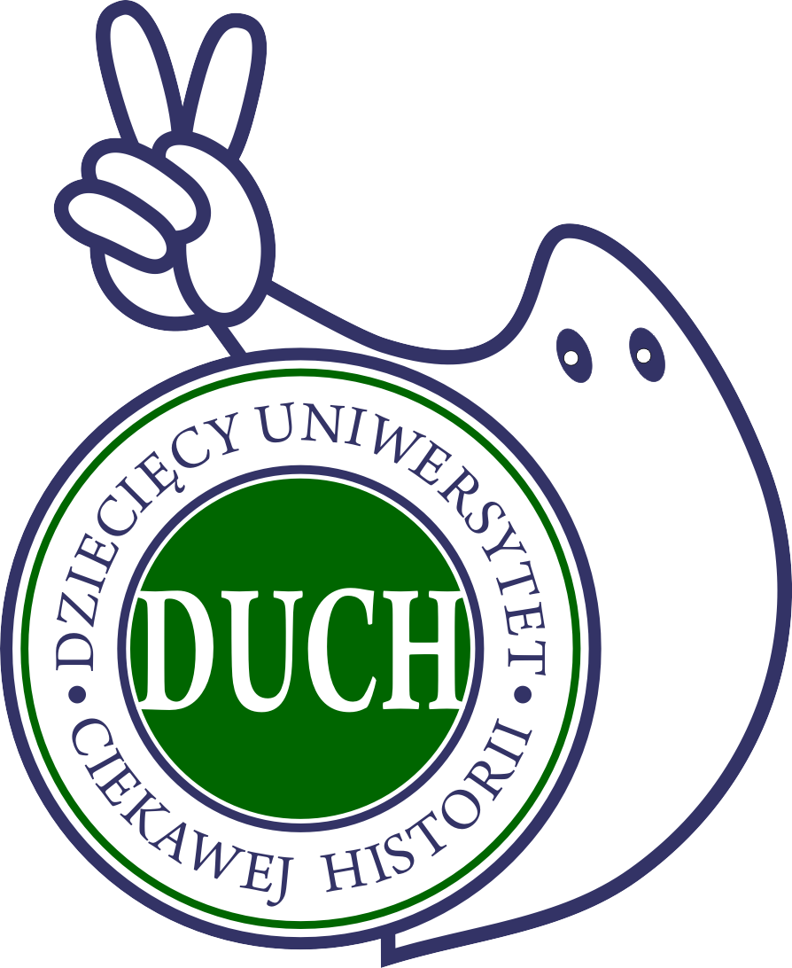 DUCH - Dziecięcy Uniwersytet Ciekawej Historii